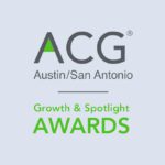 ACG Growth and Spotlight Awards - Austin and San Antonio
